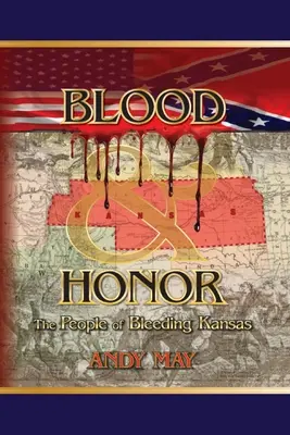 Krv a česť: Ľudia z krvácajúceho Kansasu - Blood and Honor: The People of Bleeding Kansas