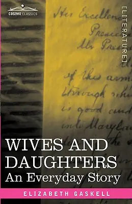 Manželky a dcéry: (Cranford): Príbeh všedného dňa (Cranford: An Everyday Story) - Wives and Daughters: An Everyday Story