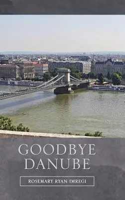 Zbohom Dunaj - Goodbye Danube