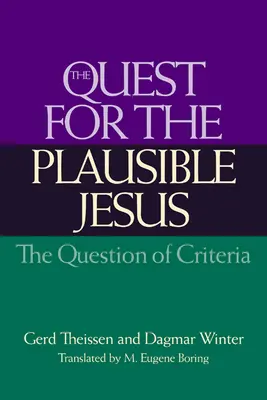 Hľadanie hodnoverného Ježiša: Otázka kritérií - The Quest for the Plausible Jesus: The Question of Criteria