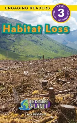 Strata biotopov: Naša meniaca sa planéta (Engaging Readers, Level 3) - Habitat Loss: Our Changing Planet (Engaging Readers, Level 3)