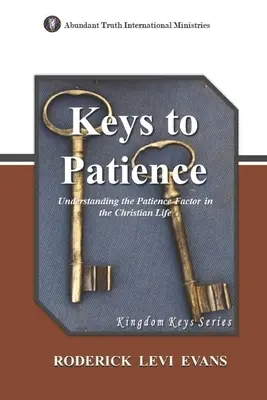 Kľúče k trpezlivosti: Pochopenie faktoru trpezlivosti v kresťanskom živote - Keys to Patience: Understanding the Patience Factor in the Christian Life
