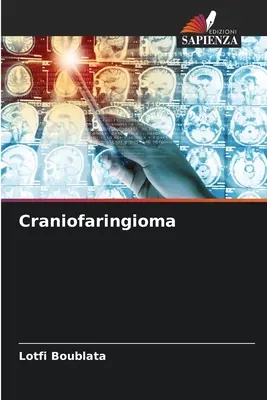 Kraniofaringióm - Craniofaringioma