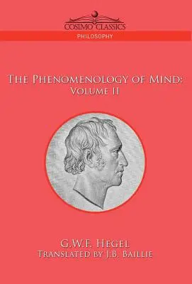 Fenomenológia mysle: II. zväzok - The Phenomenology of Mind: Volume II