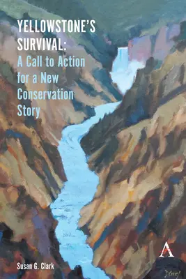 Prežitie Yellowstonu a naša výzva k akcii: Príbeh o ochrane ekosystémov - Yellowstone's Survival and Our Call to Action: Making the Case for a New Ecosystem Conservation Story