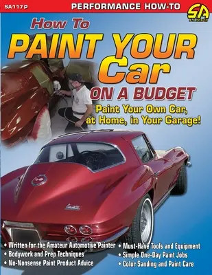 Ako nalakovať auto s nízkym rozpočtom - How to Paint Your Car on a Budget