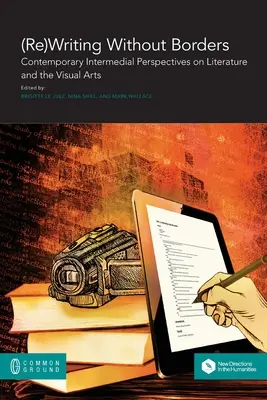 (Znovu)písanie bez hraníc: Súčasné intermediálne perspektívy literatúry a výtvarného umenia - (Re)Writing Without Borders: Contemporary Intermedial Perspectives on Literature and the Visual Arts