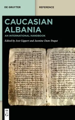 Kaukazské Albánsko: Medzinárodná príručka - Caucasian Albania: An International Handbook