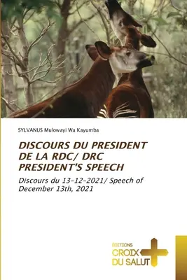 Discours Du President de la Rdc/ Prejav prezidenta Drc - Discours Du President de la Rdc/ Drc President's Speech