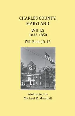 Charles County, Maryland, testamenty 1833-1850 - Charles County, Maryland, Wills 1833-1850