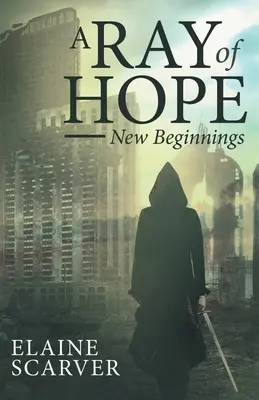 Lúč nádeje: Nové začiatky - A Ray of Hope: New Beginnings