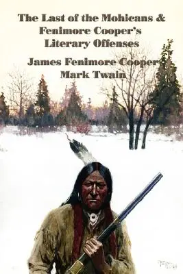 Posledný Mohykán a Fenimore Cooperove literárne priestupky - The Last of the Mohicans & Fenimore Cooper's Literary Offenses