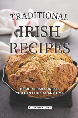 Tradičné írske recepty: Výdatné írske jedlá, ktoré si môžete pripraviť kedykoľvek - Traditional Irish Recipes: Hearty Irish Courses You Can Cook at Any Time