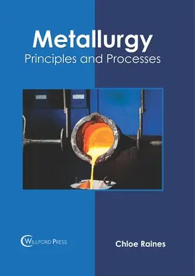 Metalurgia: Princípy a procesy - Metallurgy: Principles and Processes