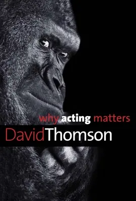 Prečo je herectvo dôležité - Why Acting Matters