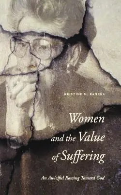 Ženy a hodnota utrpenia: Úžasné veslovanie smerom k Bohu - Women and the Value of Suffering: An Aw(e)ful Rowing Toward God