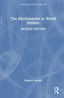 Životné prostredie vo svetových dejinách - The Environment in World History