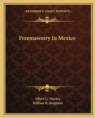 Slobodomurárstvo v Mexiku - Freemasonry In Mexico