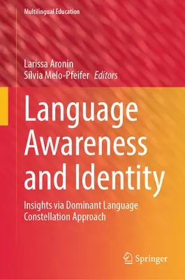 Jazykové povedomie a identita: Vedomosti prostredníctvom prístupu dominantnej jazykovej konštelácie (Dominant Language Constellation Approach) - Language Awareness and Identity: Insights Via Dominant Language Constellation Approach