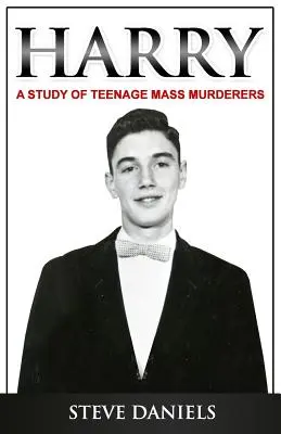 Harry: Štúdia o masových vrahoch v tínedžerskom veku - Harry: A Study of Teenage Mass Murderers
