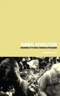 Zvieracia revolúcia: Zmena postojov k druhovému správaniu - Animal Revolution: Changing Attitudes Towards Speciesism