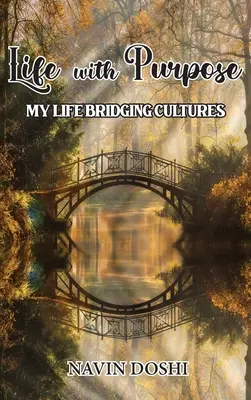 Život s cieľom: Môj život na ceste medzi kultúrami - Life With Purpose: My Life Bridging Cultures
