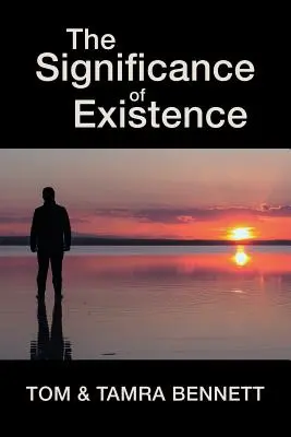 Význam existencie - The Significance of Existence