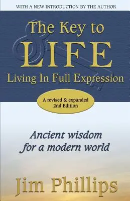 Kľúč k ŽIVOTU: Žiť v plnom vyjadrení - The Key to LIFE: Living In Full Expression