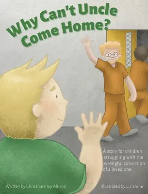 Prečo strýko nemôže prísť domov? - Why Can't Uncle Come Home?