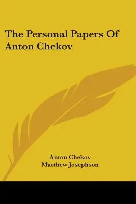 Osobné spisy Antona Čechova - The Personal Papers Of Anton Chekov