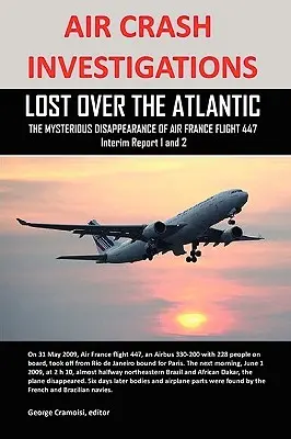 Vyšetrovanie leteckých nehôd: Stratený nad Atlantikom, záhadné zmiznutie letu Air France 447 - Air Crash Investigations: Lost Over the Atlantic, the Mysterious Disappearance of Air France Flight 447