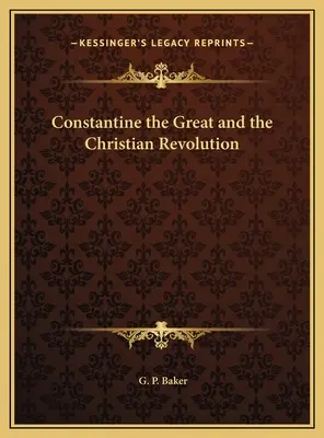 Konštantín Veľký a kresťanská revolúcia - Constantine the Great and the Christian Revolution