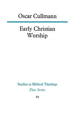 Ranokresťanské uctievanie - Early Christian Worship