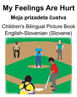 Anglicko-slovinský (slovinský) My Feelings Are Hurt/Moja prizadeta čustva Detská dvojjazyčná obrázková kniha - English-Slovenian (Slovene) My Feelings Are Hurt/Moja prizadeta čustva Children's Bilingual Picture Book