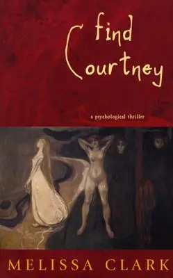 Nájsť Courtney: psychologický triler - Find Courtney: A Psychological Thriller
