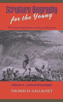 Životopisy z Písma pre mladých: Jozue a sudcovia - Scripture Biography for the Young: Vol. 5 - Joshua and Judges
