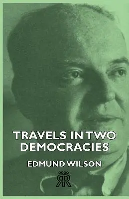 Cesty po dvoch demokraciách - Travels In Two Democracies