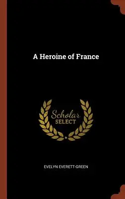 Hrdinka Francúzska - A Heroine of France