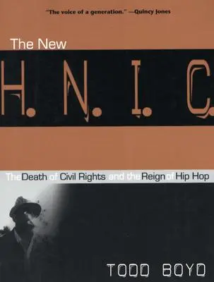 Nový H.N.I.C. (Head Niggas in Charge - Hlavné niggy vo vedení): (The Death of Civil Rights and the Reign of Hip Hop) - The New H.N.I.C. (Head Niggas in Charge): The Death of Civil Rights and the Reign of Hip Hop