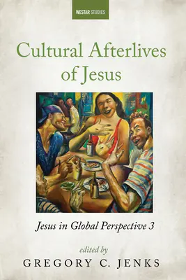 Kultúrne osudy Ježiša - Cultural Afterlives of Jesus