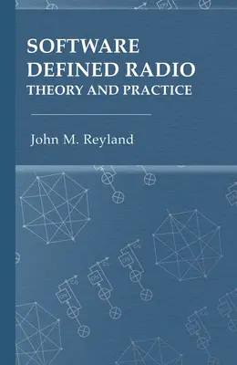 Softvérovo definované rádio: Teória a prax - Software Defined Radio: Theory and Practice