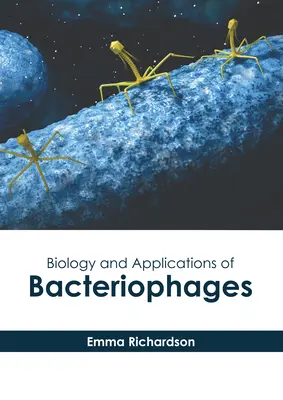 Biológia a aplikácie bakteriofágov - Biology and Applications of Bacteriophages