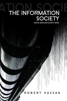 Informačná spoločnosť: Kybernetické sny a digitálne nočné mory - The Information Society: Cyber Dreams and Digital Nightmares