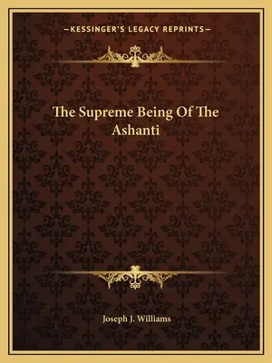 Najvyššia bytosť Ašanti - The Supreme Being Of The Ashanti