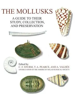Mäkkýše: Príručka pre ich štúdium, zber a uchovávanie - The Mollusks: A Guide to Their Study, Collection, and Preservation