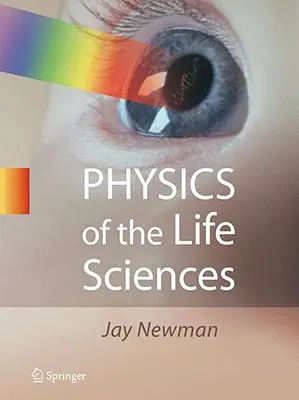 Fyzika prírodných vied - Physics of the Life Sciences