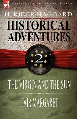 Historické dobrodružstvá: Vydanie: 2 - Panna a slnko & spravodlivá Margaret - Historical Adventures: 2-The Virgin and the Sun & Fair Margaret