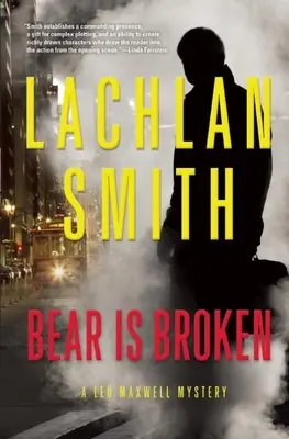 Medveď je zlomený: Záhada Lea Maxwella - Bear Is Broken: A Leo Maxwell Mystery