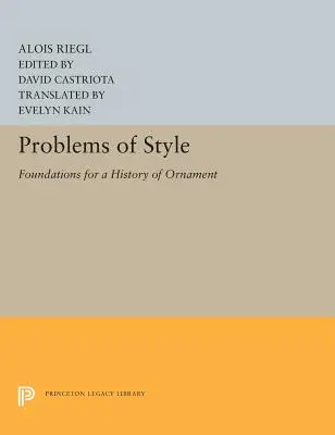Problémy štýlu: Základy dejín ornamentu - Problems of Style: Foundations for a History of Ornament