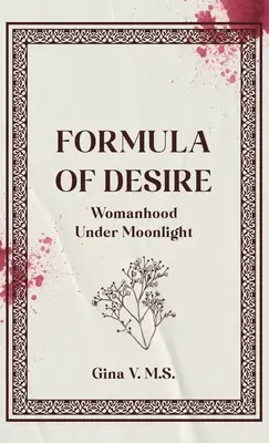 Vzorec túžby: Ženstvo pod mesačným svitom - Formula of Desire: Womanhood Under Moonlight